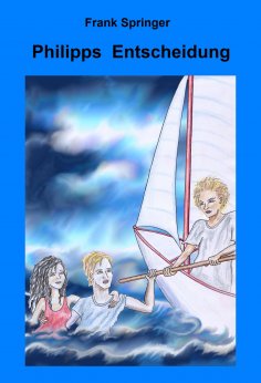 eBook: Philipps Entscheidung