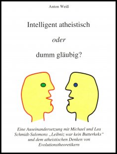 eBook: Intelligent atheistisch oder dumm gläubig?