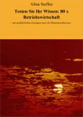 eBook: Testen Sie Ihr Wissen: 80 x Betriebswirtschaft