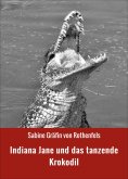 eBook: Indiana Jane und das tanzende Krokodil