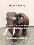 eBook: Pascha und seine afrikanische Elefantenfamilie