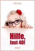 ebook: Hilfe, fast 40!