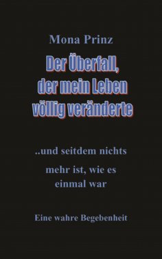 ebook: Der Überfall, der mein Leben völlig veränderte