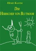 ebook: Der Herrscher von Blutmoor