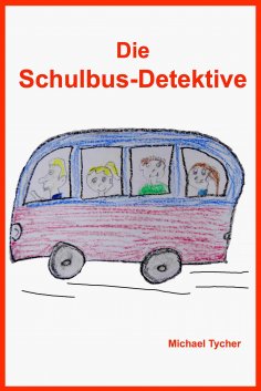 eBook: Die Schulbus-Detektive