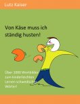 eBook: Von Käse muss ich ständig husten!