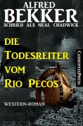 ebook: Die Todesreiter vom Rio Pecos