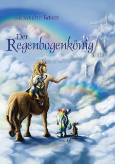 eBook: Der Regenbogenkönig