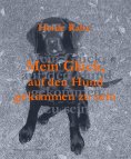 ebook: Mein Glück, auf den Hund gekommen zu sein