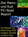eBook: Der Retro- und Kult PC-Spiel Report