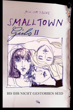 eBook: SMALLTOWN GIRLS II - Bis ihr nicht gestorben seid