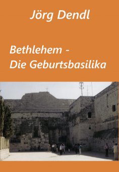 eBook: Bethlehem - Die Geburtsbasilika