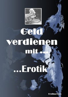 eBook: Geld verdienen mit Erotik