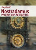 eBook: Nostradamus - Prophet der Apokalypse