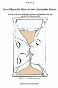 eBook: Der mißbrauchte Mann mit dem träumenden Samen