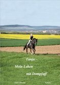 eBook: Tanja - mein Leben mit Dompfaff (Pferd & Liebe)