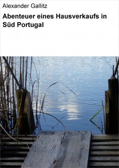 ebook: Abenteuer eines Hausverkaufs in Süd Portugal