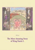 ebook: The Most Amazing Story of King Fantis I.