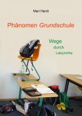 ebook: Phänomen Grundschule