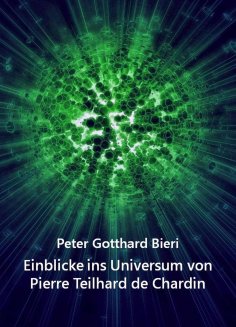 eBook: Einblicke ins Universum von Pierre Teilhard de Chardin