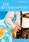 eBook: Die Bayernaffäre