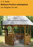 eBook: Bildband Pavillon selbstgebaut