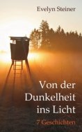 eBook: Von der Dunkelheit ins Licht