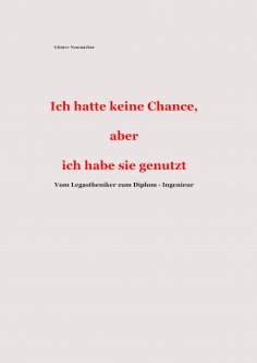 ebook: Ich hatte keine Chance, aber ich habe sie genutzt