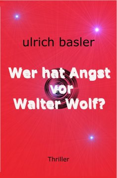 eBook: Wer hat Angst vor Walter Wolf?