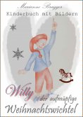 eBook: Willy, der aufmüpfige Weihnachtswichtel