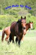 eBook: Vier Hufe für Dich - Eine schwere Entscheidung (Pferd & Freundschaft)