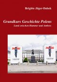 eBook: Grundkurs Geschichte Polens