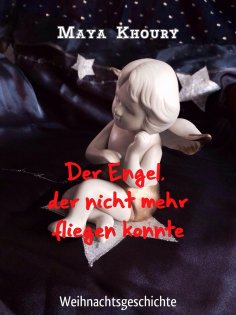 eBook: Der Engel, der nicht mehr fliegen konnte