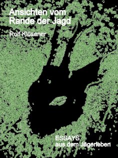 eBook: Ansichten vom Rande der Jagd