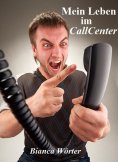 eBook: Mein Leben im CallCenter