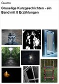 ebook: Gruselige Kurzgeschichten - ein Band mit 8 Erzählungen