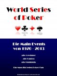 eBook: Die World Series of Poker Main Events von 1970 bis 2013