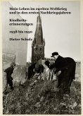 eBook: Mein Leben im zweiten Weltkrieg und in den ersten Nachkriegsjahren