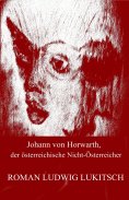 eBook: Johann von Horwarth, der österreichische Nicht-Österreicher