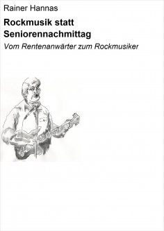 eBook: Rockmusik statt Seniorennachmittag
