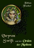 eBook: Veyron Swift und der Orden der Medusa