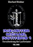 eBook: INQUISITOR MICHAEL INSTITORIS 1 - Teil Zwei