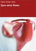 eBook: Que seco Rosa