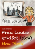eBook: Frau Louise erklärt (sich) New York
