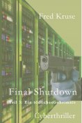 eBook: Final Shutdown - Teil 3: Ein tödliches Geheimnis