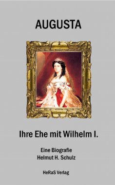 eBook: Augusta - Ihre Ehe mit Wilhelm I.