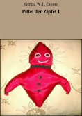 eBook: Pittel der Zipfel 1