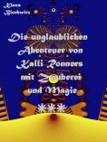 ebook: Die unglaublichen Abenteuer von Kalli Ronners mit Zauberei und Magie III