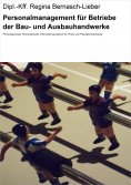 eBook: Personalmanagement für Betriebe der Bau- und Ausbauhandwerke