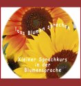 ebook: Lass Blumen sprechen